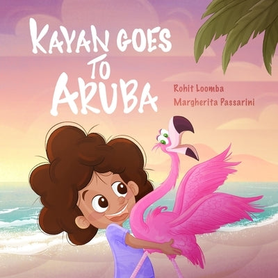 Kayan goes to aruba by Loomba, Rohit S.