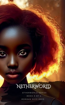 Netherworld by Reed, Morgan Skye