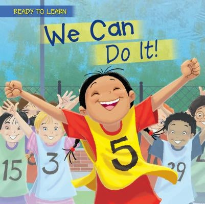 We Can Do It! by Moore-Mallinos, Jennifer