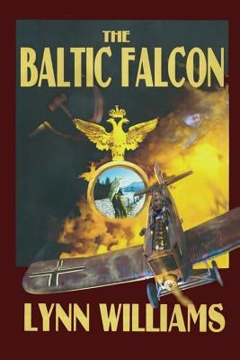 The Baltic Falcon by Williams, Lynn
