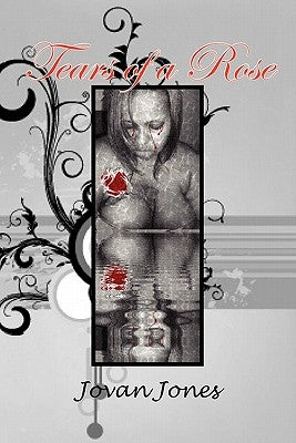 Tears of a Rose by Jones, Jovan
