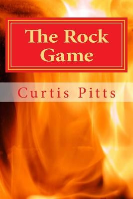 The Rock Game by Pitts, Curtis