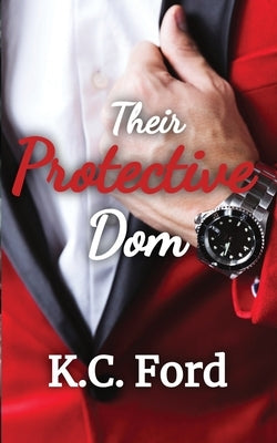 Their Protective Dom by Ford, K. C.