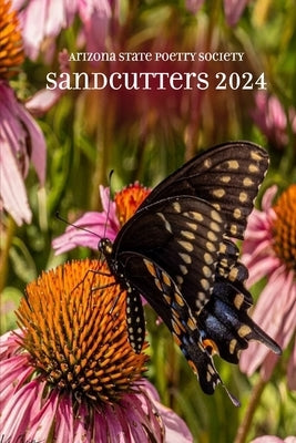 Sandcutters 2024: By Arizona State Poetry Society by Poetry Society, Arizona State