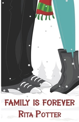 Family is Forever by Potter, Rita