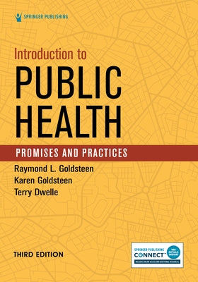 Introduction to Public Health: Promises and Practices by Goldsteen, Raymond L.
