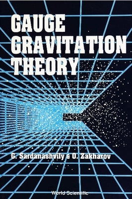 Gauge Gravitation Theory by Sardanashvily, Gennadi A.