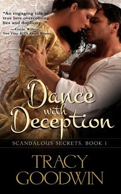 Dance with Deception: Scandalous Secrets, Book 1 by Goodwin, Tracy