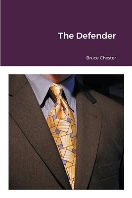 The Defender by Chester, Bruce
