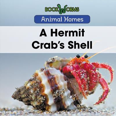 A Hermit Crab's Shell by Best, Arthur