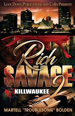 Rich $avage by Bolden, Martell Troublesome