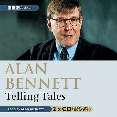 Telling Tales by Bennett, Alan