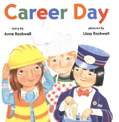 Career Day by Rockwell, Anne