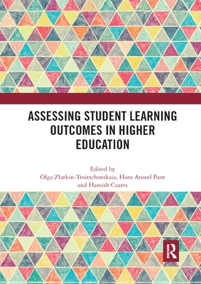 Assessing Student Learning Outcomes in Higher Education by Zlatkin-Troitschanskaia, Olga