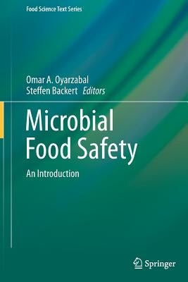 Microbial Food Safety: An Introduction by Oyarzabal, Omar A.