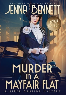 Murder in a Mayfair Flat LARGE PRINT by Bennett, Jenna