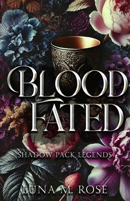 Blood Fated by Rose, Luna M.