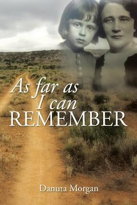 As far as I can remember by Morgan, Danuta