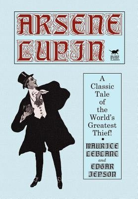 Arsene Lupin by LeBlanc, Maurice