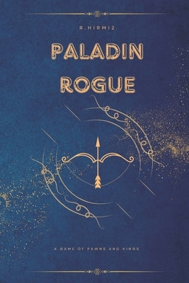 Paladin Rogue by Hirmiz, R.