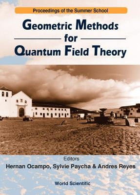 Geometric Methods for Quantum Field Theory by Ocampo, Hernan