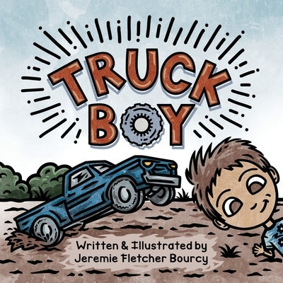 Truck Boy by Fletcher Bourcy, Jeremie