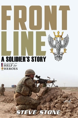 Frontline: A Soldier's Story by Stone, Steve