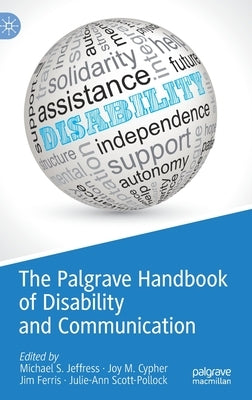 The Palgrave Handbook of Disability and Communication by Jeffress, Michael S.