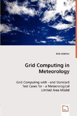 Grid Computing in Meteorology by Schüller, Felix