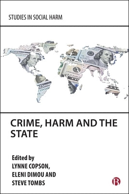 Crime, Harm and the State by Copson, Lynne