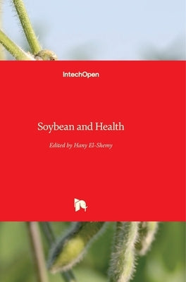 Soybean and Health by El-Shemy, Hany