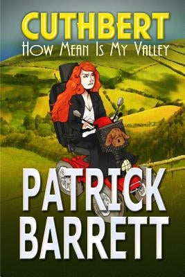 How Mean is my Valley (Cuthbert Book 2) by Barrett, Patrick