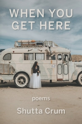 When You Get Here by Crum, Shutta
