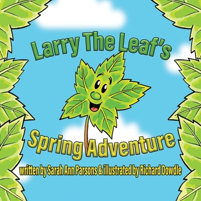 Larry The Leafs Spring Adventures by Parsons, Sarah Ann