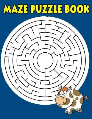 Maze Puzzle Book: Maze Book For Kids Funny Maze Puzzle Game Book 1 Game per Page Large Print With Solution Variety Orthogonal, Diameter by Education, Smart