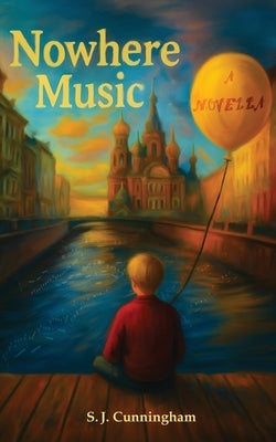 Nowhere Music by Cunningham, S. J.