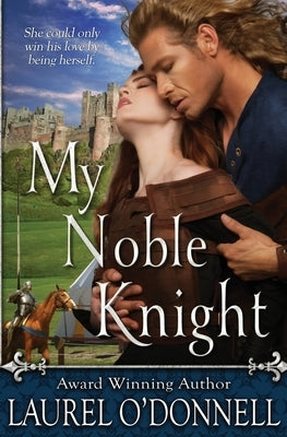 My Noble Knight by O'Donnell, Laurel