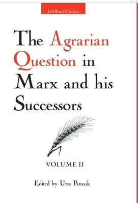 The Agrarian Question in Marx and his Successors (Vol. 2) by Patnaik, Utsa