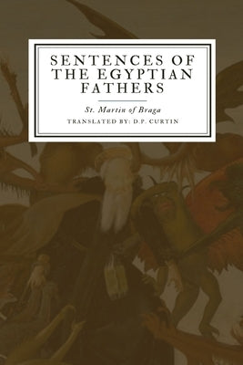 Sentences of the Egyptian Fathers by St Martin of Braga