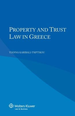 Property Trust Law in Greece by Karibali-Tsiptsiou, Y.