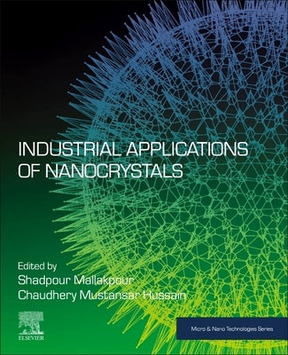 Industrial Applications of Nanocrystals by Mallakpour, Shadpour