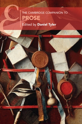 The Cambridge Companion to Prose by Tyler, Daniel