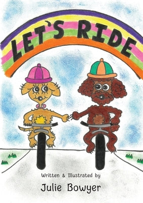 Let's Ride by Bowyer, Julie