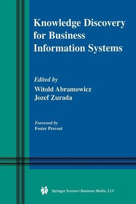Knowledge Discovery for Business Information Systems by Abramowicz, Witold