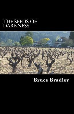 The Seeds Of Darkness by Bradley, Bruce