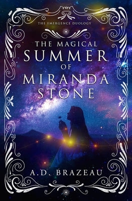 The Magical Summer of Miranda Stone by Brazeau, A. D.