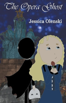 The Opera Ghost by Olenski, Jessica