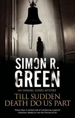 Till Sudden Death Do Us Part by Green, Simon R.
