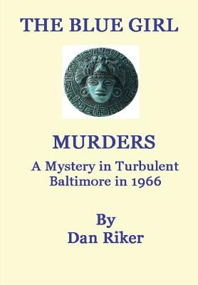 The Blue Girl Murders by Riker, Dan
