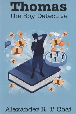 Thomas, the boy detective by Chai, Alexander R. T.